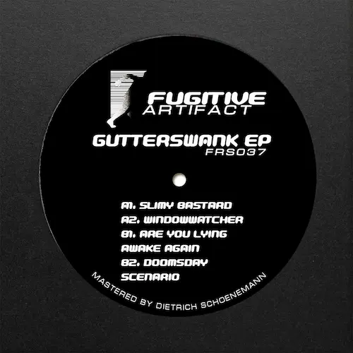 FUGITIVE ARTIFACT / GUTTERSWANK EP