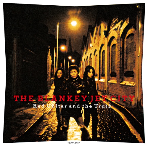 BLANKEY JET CITY / ブランキー・ジェット・シティ / Red Guitar and the Truth（SHM-CD）