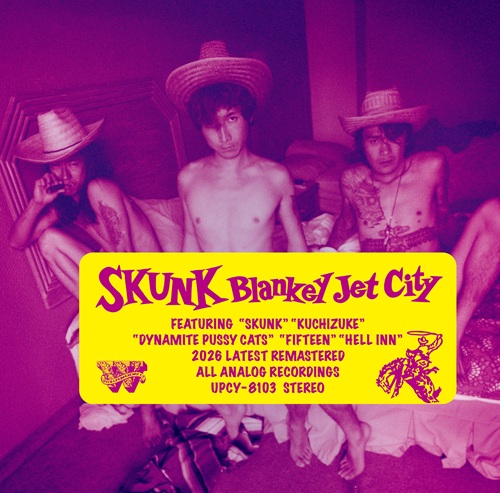 BLANKEY JET CITY / ブランキー・ジェット・シティ / SKUNK（SHM-CD）