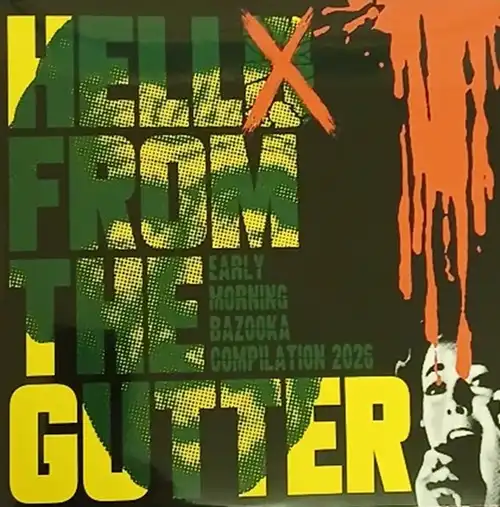 V.A. (HELLO FROM THE GUTTER) / HELL FROM THE GUTTER～早朝バズーカ!!!コンピレーション2026