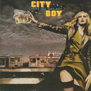 CITY BOY / シティ・ボーイ / ヤング･メン･ゴーン･ウェスト / ブック･アーリー:イクスパンディド 2CD エディション