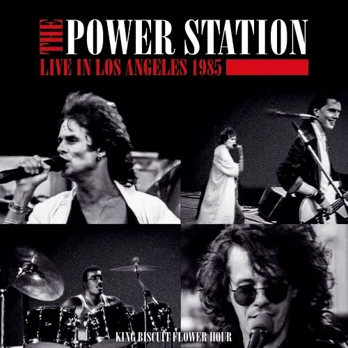 POWER STATION / パワー・ステーション / ライヴ･イン･ロサンゼルス 1985 キング･ビスケット･フラワー･アワー / LIVE IN LOS ANGELES 1985 KING BISCUIT FLOWER HOUR