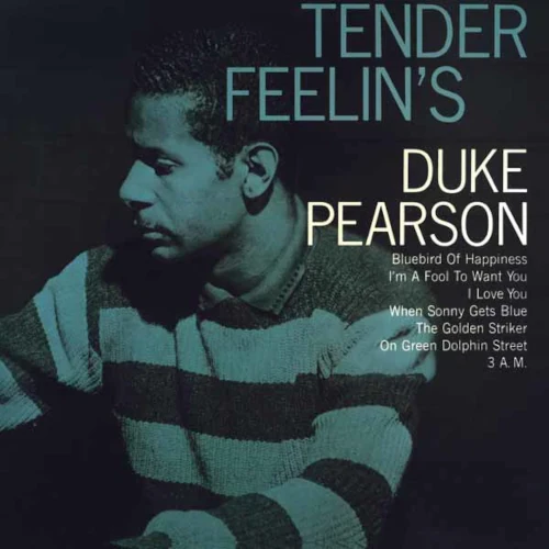 DUKE PEARSON / デューク・ピアソン / TENDER FEELIN'S