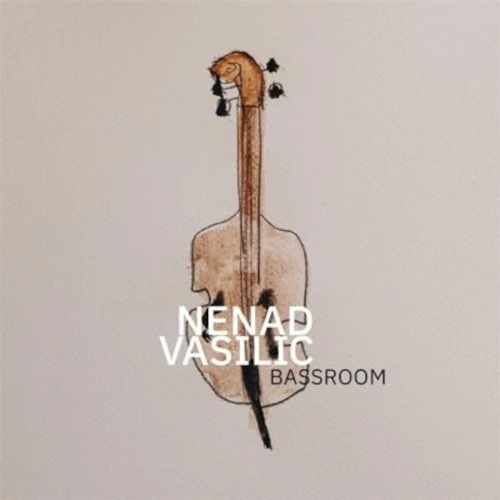 NENAD VASILIC / ネナド・ヴァシリッチ / BASS ROOM