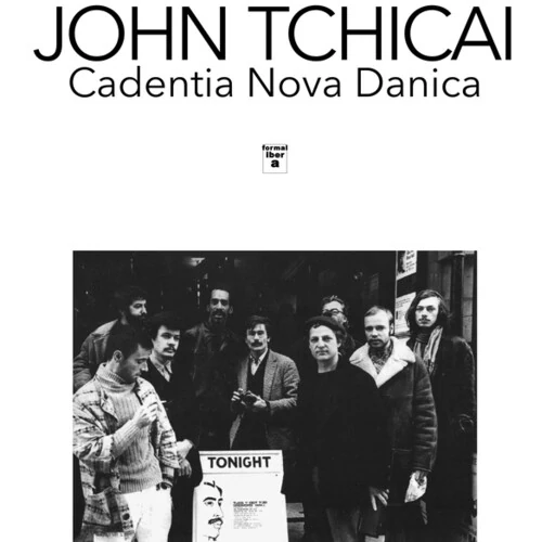 JOHN TCHICAI, CADENTIA NOVA DANICA / ジョン・チカイ / カデンティア・ノヴァ・ダーニカ / WIGMORE HALL 1968