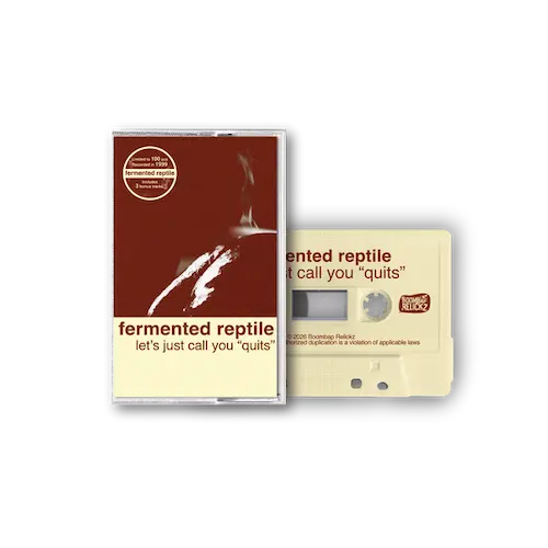 FERMENTED REPTILE / LET'S JUST CALL YOU QUITS (CASSETTE TAPE)