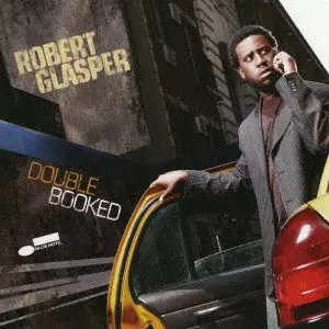 ROBERT GLASPER / ロバート・グラスパー / ダブル・ブックド / DOUBLE BOOKED