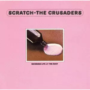CRUSADERS / クルセイダーズ / スクラッチ / SCRATCH