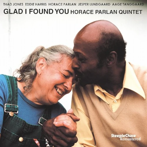 HORACE PARLAN / ホレス・パーラン / GLAD I FOUND YOU - REMASTERED