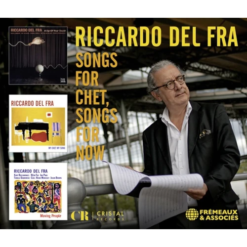 RICCARDO DEL FRA / リカルド・デル・フラ / SONGS FOR CHET,SONGS FOR NOW