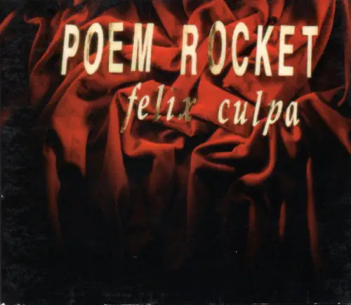 POEM ROCKET / FELIX CULPA