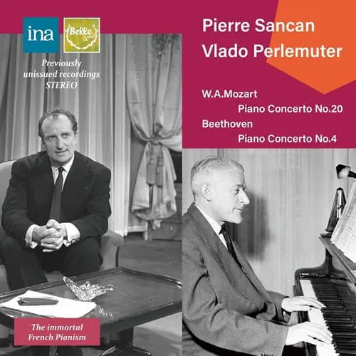 PIERRE SANCAN (PIANO) / ピエール・サンカン / モーツァルト：ピアノ協奏曲第20番 / ベートーヴェン：ピアノ協奏曲第4番 - 不朽のフレンチ･ピアニズム