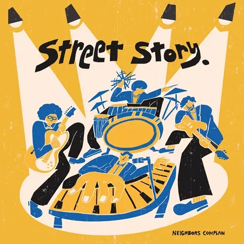 NEIGHBORS COMPLAIN / ネイバーズ・コンプレイン / STREET STORY.