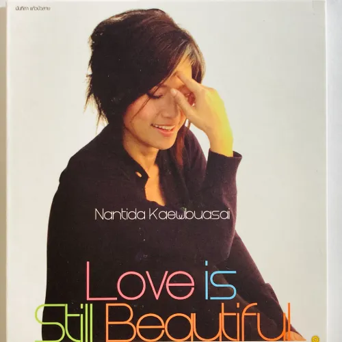 NANTIDA KAEWBUASAI / LOVE IS STILL BEAUTIFUL