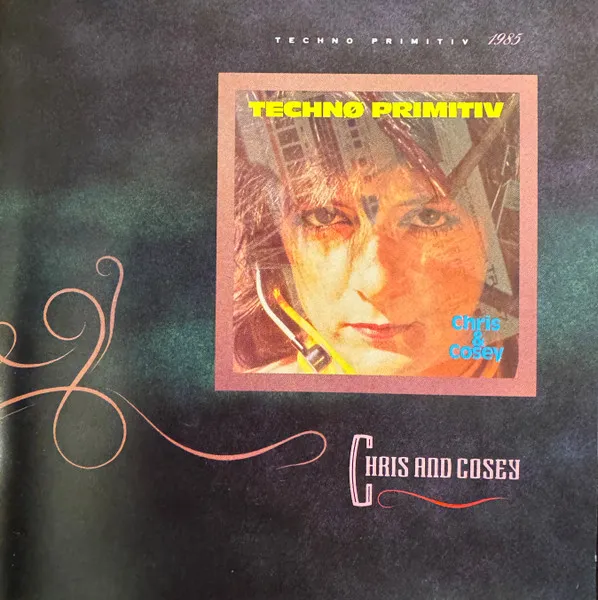 CHRIS & COSEY / クリス&コージー / TECHNO PRIMITIV