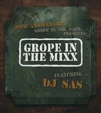 DJ SAS (ex.DJ S@S) / GROPE IN THE DARK presents GROPE IN THE MIXX 30th Anniversary