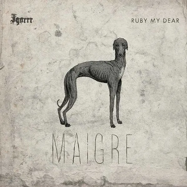 IGORRR AND RUBY MY DEAR / MAIGRE