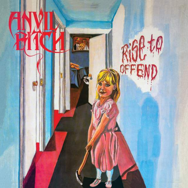 ANVIL BITCH / アンビル・ビッチ / ライズ･トゥ･オフェンド / RISE TO OFFEND