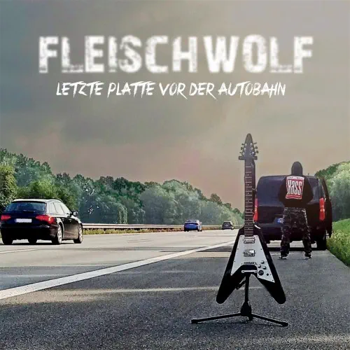 FLEISCHWOLF / LETZTE PLATTE VOR DER AUTOBAHN (LP/BLACK VINYL)