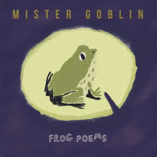 MISTER GOBLIN / FROG POEMS (LP)
