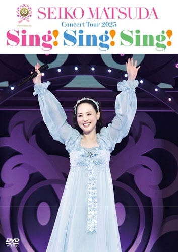 SEIKO MATSUDA / 松田聖子 / "45th Anniversary Seiko Matsuda Concert Tour 2025 “Sing! Sing! Sing!"""