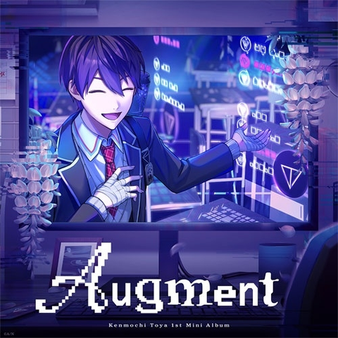 TOYA KENMOCHI / 剣持刀也 / Augment(初回限定盤A)