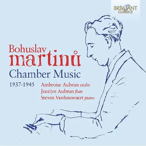 AMBROISE AUBRUN / アンブロワーズ・オーブラン / MARTINU:CHAMBER MUSIC
