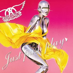 AEROSMITH / エアロスミス / ジャスト・プッシュ・プレイ / JUST PUSH PLAY
