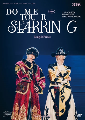 King & Prince / King & Prince DOME TOUR 2026 ~STARRING~