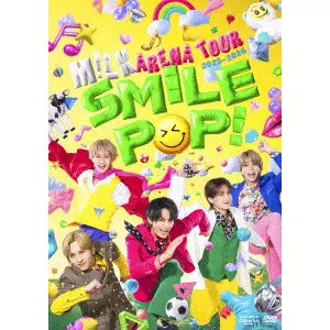 M!LK ARENA TOUR 2025-2026 「SMILE POP!」 M!LK ARENA TOUR 2025-2026 「SMILE POP!」 / M!LK / 日本のロック・J