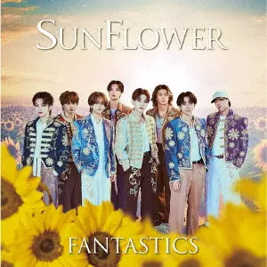 FANTASTICS from EXILE TRIBE / SUNFLOWER