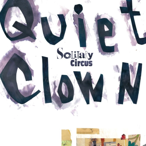 Solitary Circus / Quiet Clown