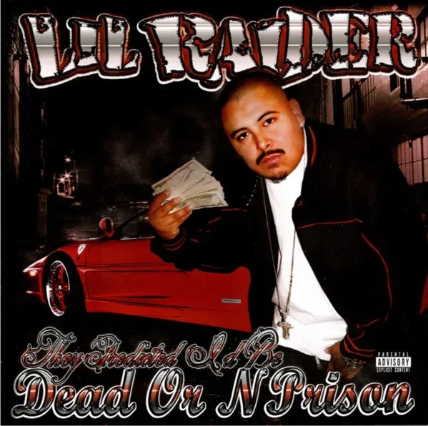 LIL RAIDER / THEY PREDICTED I'D BE DEAD OR N PRISON