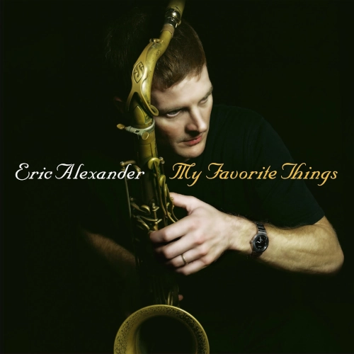 ERIC ALEXANDER / エリック・アレキサンダー / マイ・フェイバリット・シングス(2LP)