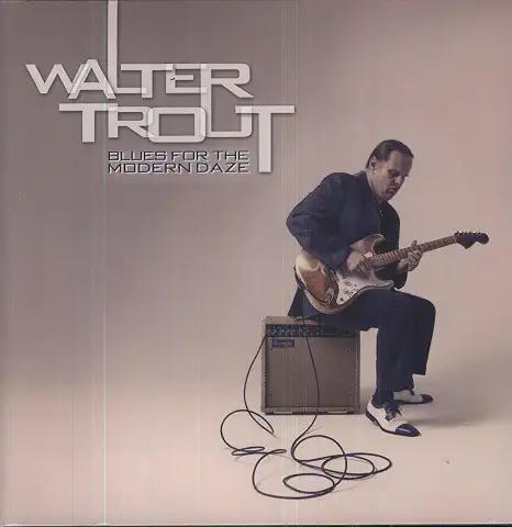 WALTER TROUT / ウォルター・トラウト / BLUES FOR THE MODERN DAZE