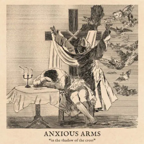 ANXIOUS ARMS / IN THE SHADOW OF THE CROSS