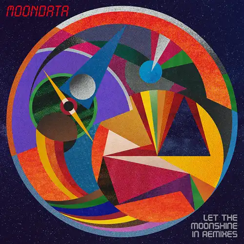 MOONDATA / LET THE MOONSHINE IN (REMIXES)