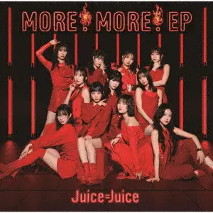 Juice=Juice / MORE! MORE! EP