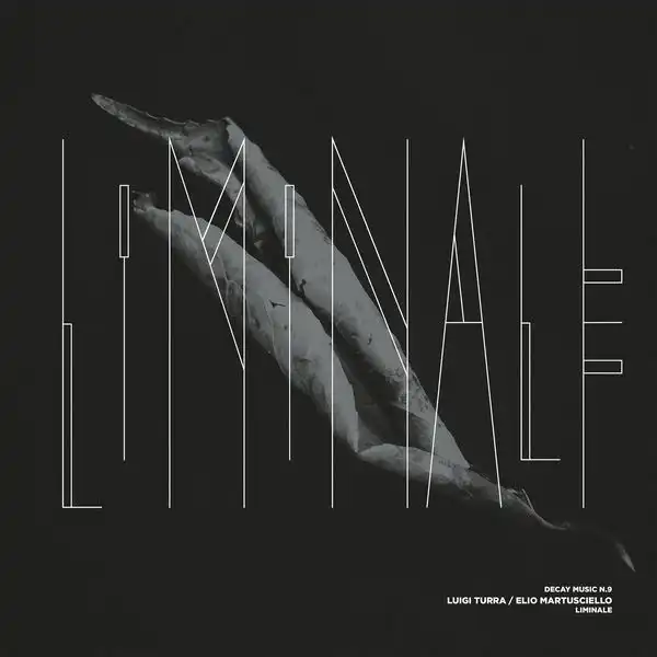 LUIGI TURRA / DECAY MUSIC N.9: LIMINALE [LP]