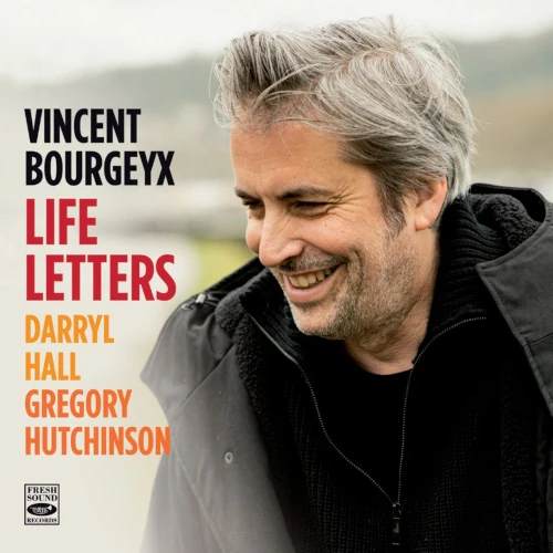 VINCENT BOURGEYX / ビンセント・ボウルヘイクス / LIFE LETTERS