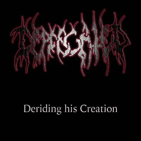 DEPRECATED / DERIDING HIS CREATION