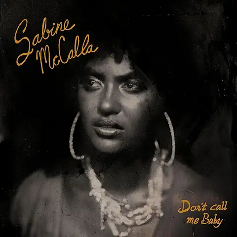 SABINE MCCALLA / DON'T CALL ME BABY