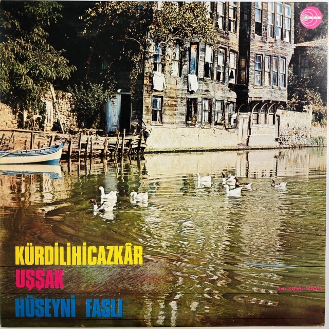KEMÂL GÜRSES / KURDILIHICAZKAR USSAK HUSEYNI FASLI