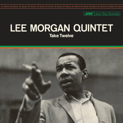 LEE MORGAN / リー・モーガン / TAKE TWELVE (+2 BONUS TRACKS)