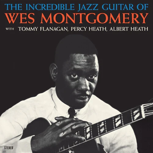 WES MONTGOMERY / ウェス・モンゴメリー / INCREDIBLE JAZZ GUITAR (+1 BONUS TRACK) (CRYSTAL CLEAR VINYL)