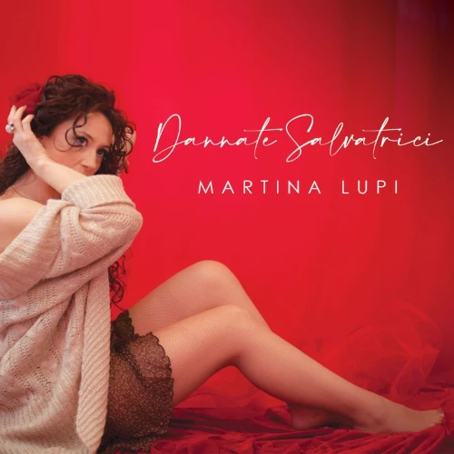 MARTINA LUPI / DANNATE SALVATRICI