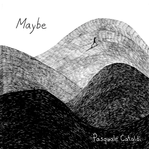 PASQUALE CATALDI / MAYBE