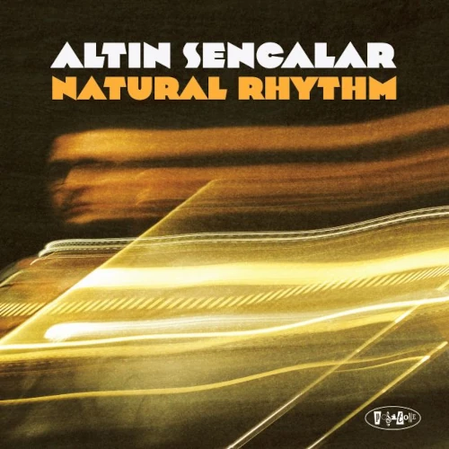 ALTIN SENCALAR / アルティン・センカラー / NATURAL RHYTHM