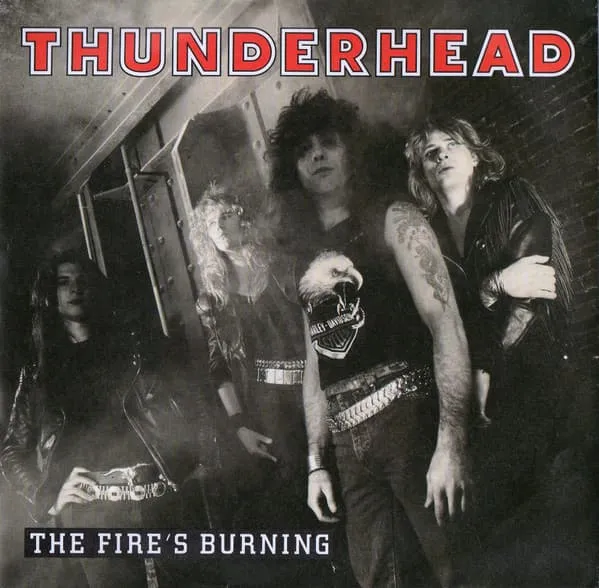 THUNDERHEAD / サンダーヘッド / FIRE'S BURNING