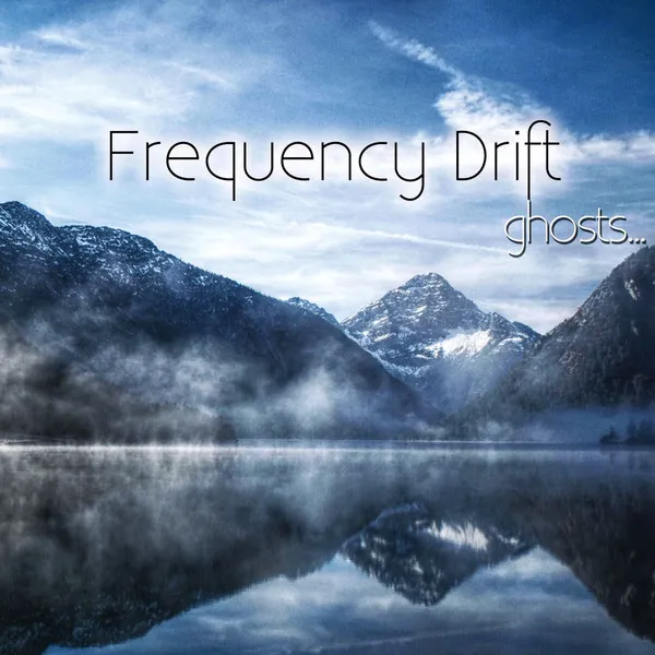 FREQUENCY DRIFT / フリークエンシー・ドリフト / GHOSTS...